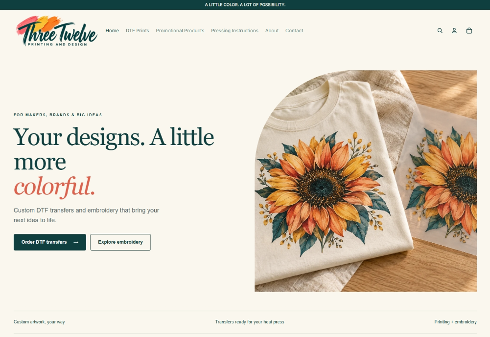 Three Twelve Printing and Design storefront homepage: “Your designs. A little more colorful.” beside a sunflower print on a T-shirt